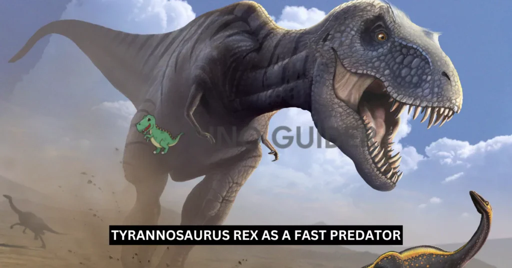 Tyrannosaurus rex as a fast predator